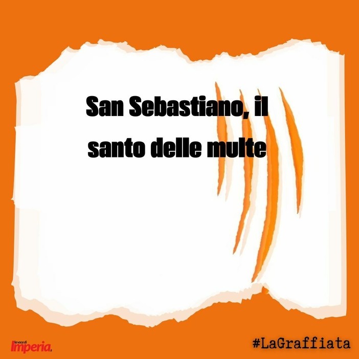LA GRAFFIATA. San Sebastiano, il santo delle multe