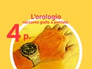 DELITTO PER DILETTO. 'L'Orologio', la quarta puntata del giallo estivo di Rodolfo Rotondo DELITTO PER DILETTO. 'L'Orologio', la quarta puntata del giallo estivo di Rodolfo Rotondo