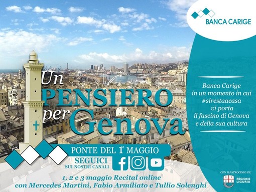 In “Un pensiero per Genova”, Banca Carige insieme Mercedes Martini, Fabio Armiliato, Tullio Solenghi per il ponte del Primo Maggio