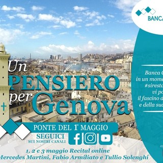 In “Un pensiero per Genova”, Banca Carige insieme Mercedes Martini, Fabio Armiliato, Tullio Solenghi per il ponte del Primo Maggio