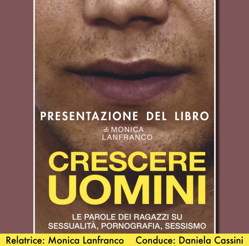 Imperia: domani sera con Daniela Cassini la presentazione del  libro di Monica Lanfranco ‘Crescere uomini'