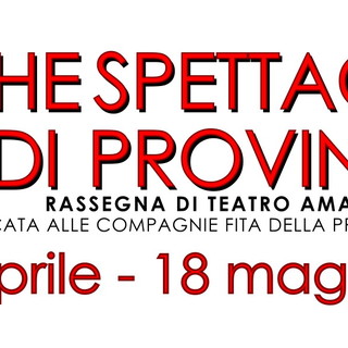 Vallecrosia: dal 27 aprile 4 weekend con la rassegna di teatro amatoriale Vallecrosia: dal 27 aprile 4 weekend con la rassegna di teatro amatoriale