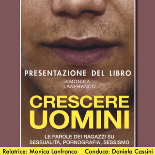 Imperia: domani sera con Daniela Cassini la presentazione del  libro di Monica Lanfranco ‘Crescere uomini'