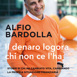 'Il Denaro logora chi non ce l’ha': è in uscita il nuovo libro di Alfio Bardolla