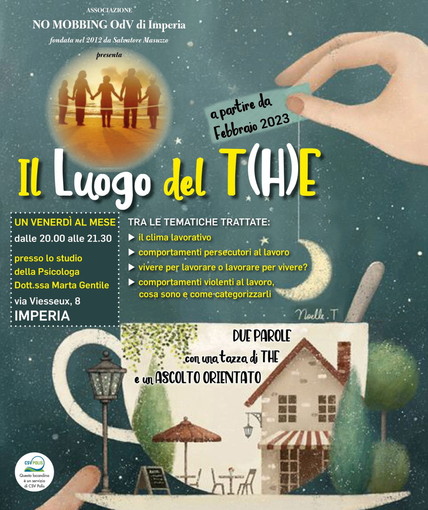 Imperia, l’associazione 'No Mobbing' organizza il gruppo di ascolto 'Il luogo del The' Imperia, l’associazione 'No Mobbing' organizza il gruppo di ascolto 'Il luogo del The'