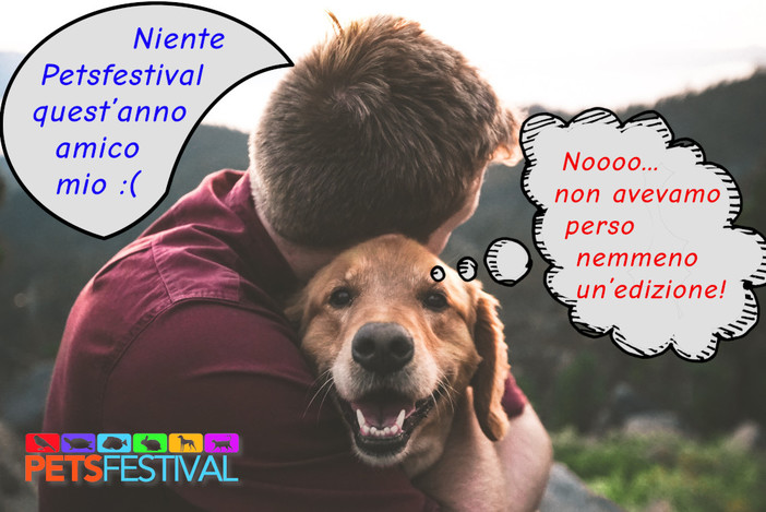 PETSFESTIVAL: appuntamento rimandato al 2021