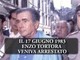 Imperia: in occasione del 35° anniversario dell'arresto di Enzo Tortora, lunedì prossimo i Radicali in visita alle carceri