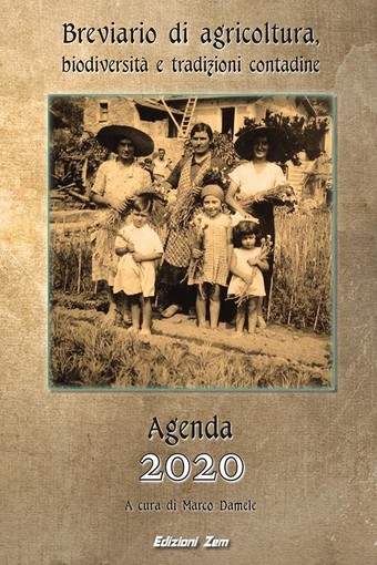 È finalmente disponibile in libreria o online il nuovissimo e atteso libro di Marco Damele &quot;Breviario di agricoltura, biodiversità e tradizioni contadine&quot;,