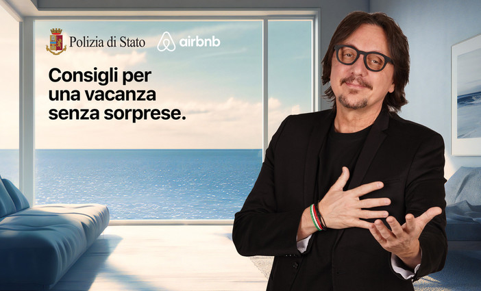 Da Polizia di Stato e Airbnb i consigli per evitare le truffe online,  con Marco Camisani Calzolari testimonial,  per prenotare le vacanze in sicurezza
