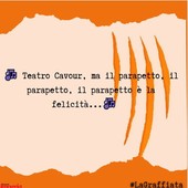 LA GRAFFIATA. Teatro Cavour,   ma il parapetto, il parapetto, il parapetto è la felicità....
