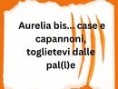 LA GRAFFIATA. Aurelia bis.... case e capannoni toglietevi dalle pa(l)le LA GRAFFIATA. Aurelia bis.... case e capannoni toglietevi dalle pa(l)le