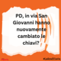 LA GRAFFIATA. PD, in  via San Giovanni hanno di nuovo cambiato le chiavi?