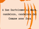 LA GRAFFIATA. A San Bartolomeo al Mare, candelora, candelora dal Comune sono fora LA GRAFFIATA. A San Bartolomeo al Mare, candelora, candelora dal Comune sono fora