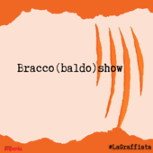 LA GRAFFIATA. Bracco (baldo) show LA GRAFFIATA. Bracco (baldo) show