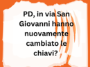 LA GRAFFIATA. PD, in  via San Giovanni hanno di nuovo cambiato le chiavi?