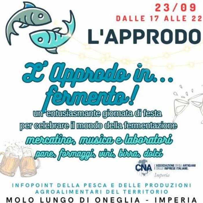 "L'Approdo in... Fermento!", al via la grande festa dei sapori di Cna Imperia "L'Approdo in... Fermento!", al via la grande festa dei sapori di Cna Imperia
