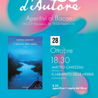Imperia: venerdì prossimo, lo scrittore Matteo Cavezzali a ‘Sorseggi d'Autore’ Imperia: venerdì prossimo, lo scrittore Matteo Cavezzali a ‘Sorseggi d'Autore’