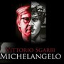 Lectio magistralis di Vittorio Sgarbi su Michelangelo all'Ariston di Sanremo