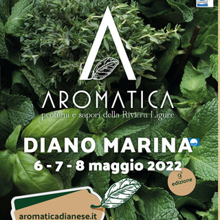 Diano Marina: si avvicina ‘Aromatica 2022’, la grande vetrina delle eccellenze della Riviera Ligure Diano Marina: si avvicina ‘Aromatica 2022’, la grande vetrina delle eccellenze della Riviera Ligure