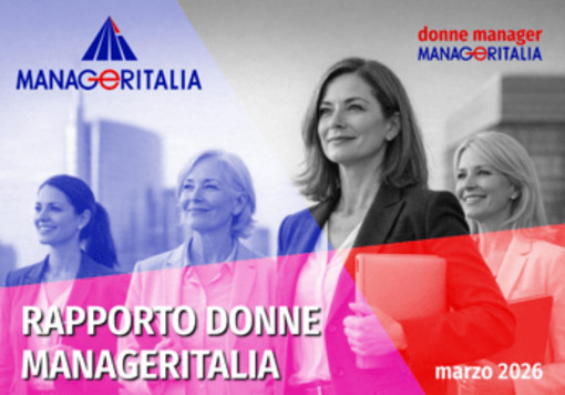 8 Marzo, Manageritalia: donne manager in Italia +6,2% in un anno, raddoppiate dal 2008 8 Marzo, Manageritalia: donne manager in Italia +6,2% in un anno, raddoppiate dal 2008